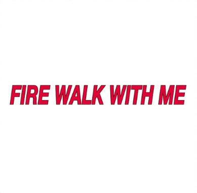 Fire Walk With Me - Tattoonie