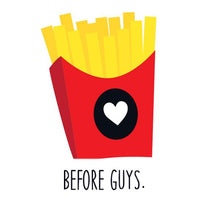 Fries Before Guys Tattoo